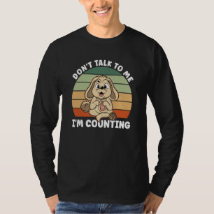 Strickender Hund  Rede nicht mit mir, ich zähle Hä T-Shirt