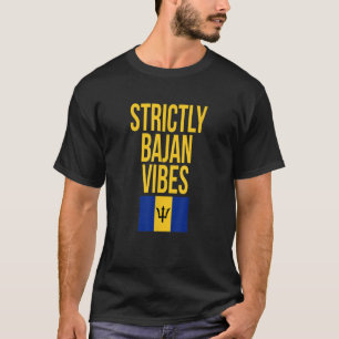 Strictly Bajan Vibes Barbados Flag Independence Da T-Shirt