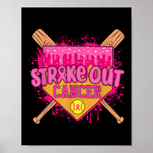 Strike Out Brustkrebs Krieger Softball Drip Hom Poster