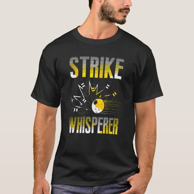 Strike Whisperer Bowling  Bowler Team Gag T-Shirt (Vorderseite)