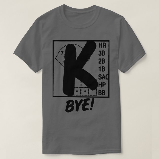 Strikeout Baseball K Bye Strike 3 Pitcher Funny Ba T-Shirt (Design vorne)