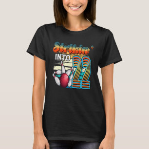 Strikin' in 22 Bowling Bowler 22. Geburtstag Cele T-Shirt