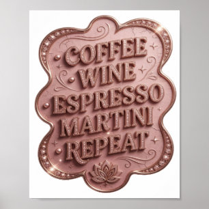 Striking Gold KAFFEE WEIN ESPRESSO MARTINI REPEAT Poster