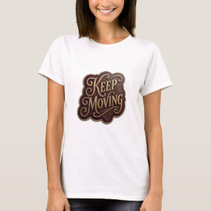 Striking Gold KEEP MOVING Statement T-Shirt