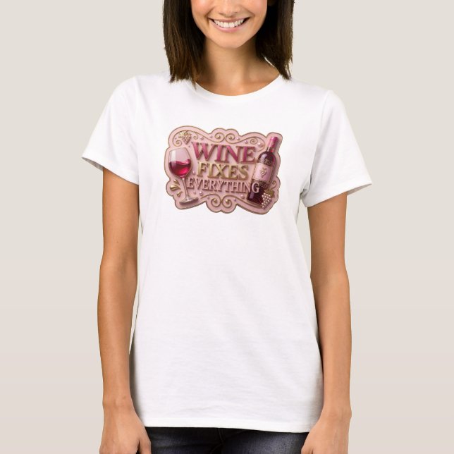 Striking Gold WINE FIXES EVERYTHING Slogan T-Shirt (Vorderseite)