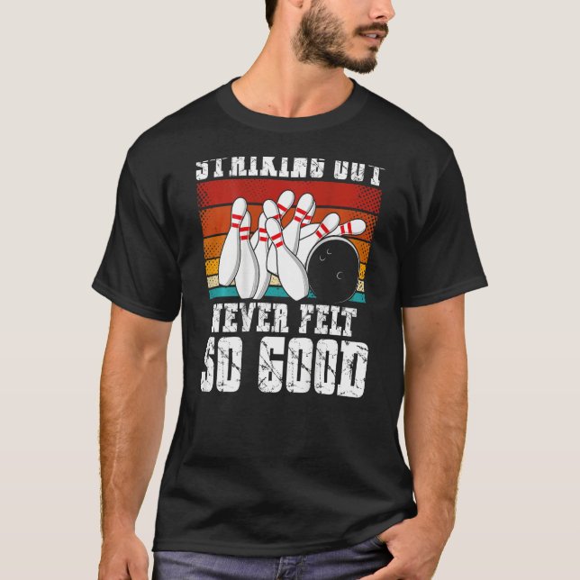 Striking Out Never Felt So Good Backprint Bowling T-Shirt (Vorderseite)