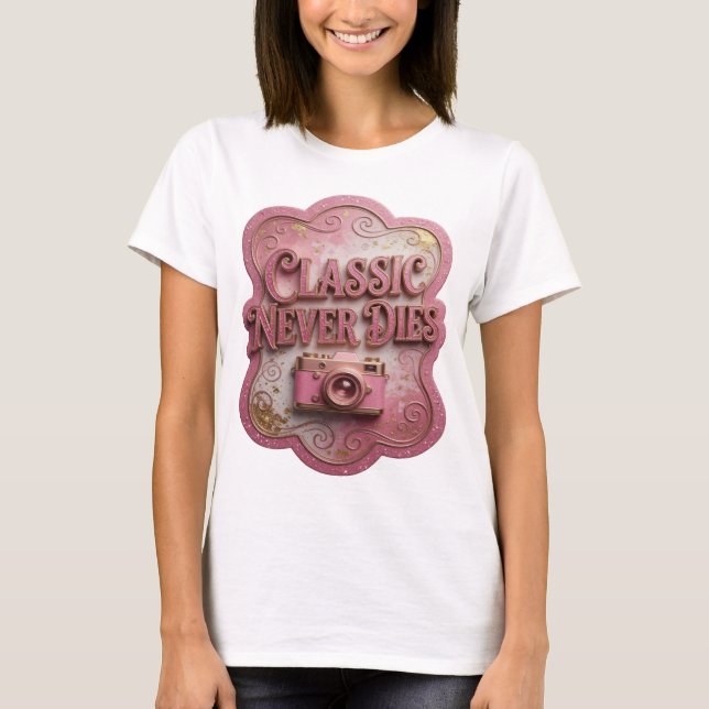 Striking Pink CLASSIC NEVER DIES Slogan T-Shirt (Vorderseite)