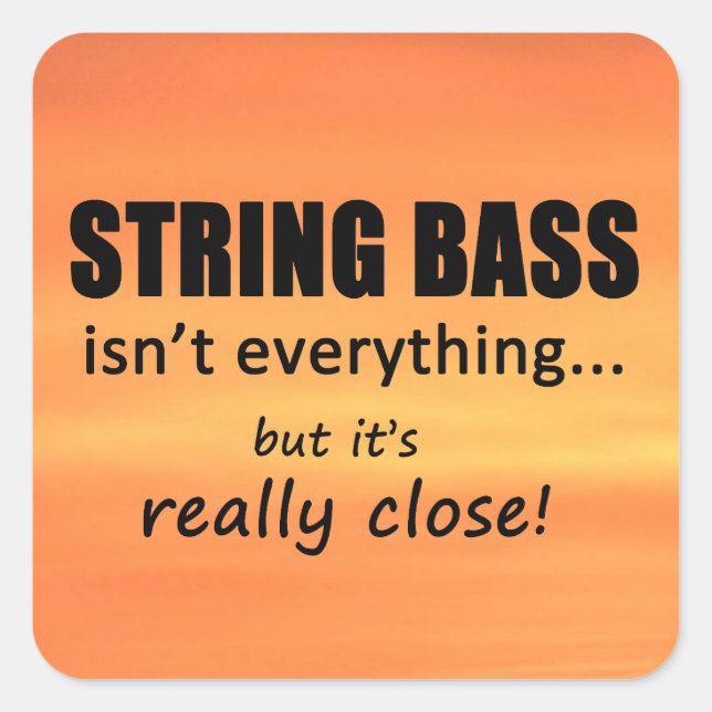 String Bass ist nicht alles Square Sticker (Vorderseite)