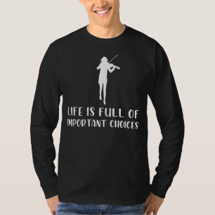 Strings & Lächeln: Violine Choices T-Shirt Embra