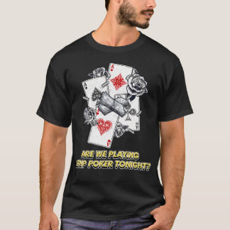 Strip-Poker Heute Abend Kartenspiel Freunde T-Shirt
