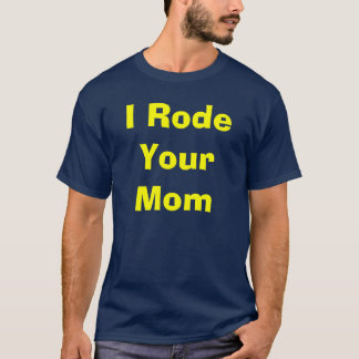 Strip'ers "ich ritt Ihre Mama-" Shirt
