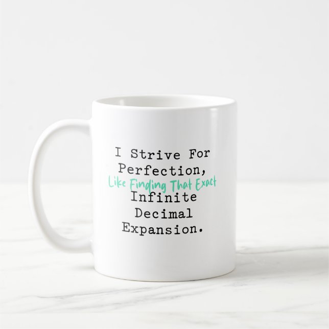Strive For Perfection Infinite Decimal Math Kaffeetasse (Links)