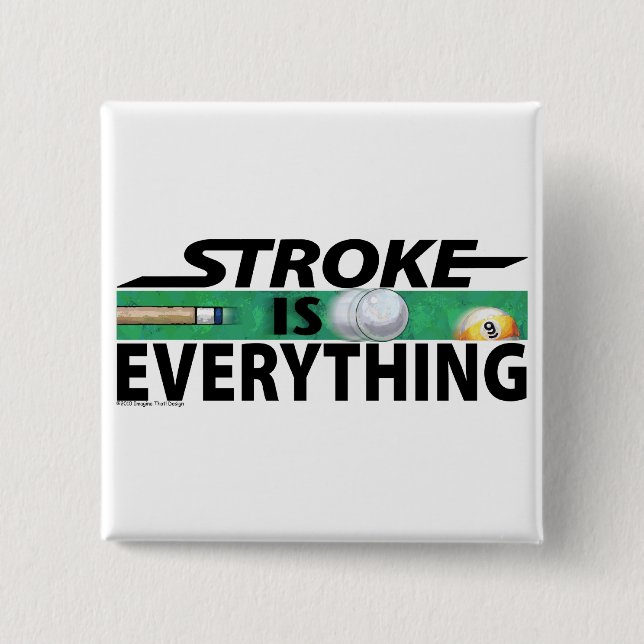 Stroke ist alles 9 Ball Button (Vorderseite)