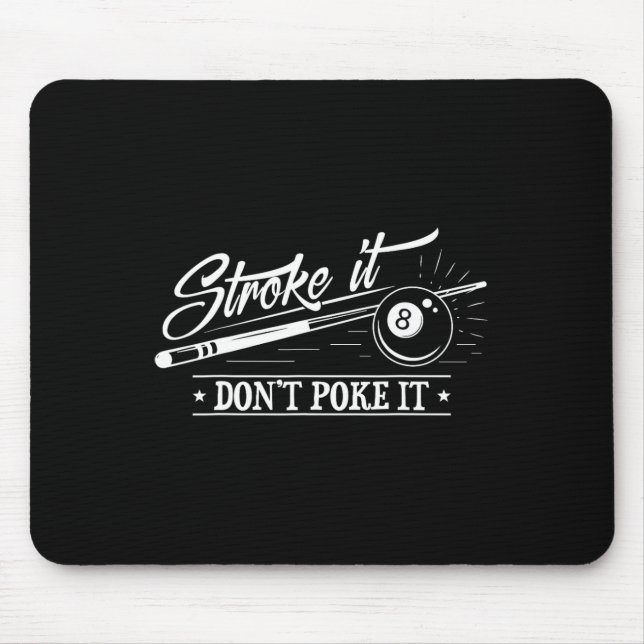 Stroke it nicht poke it 8 l Cue Pool Vater Mousepad (Vorne)