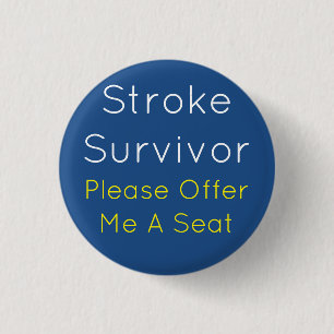 Stroke Survivor 7,5 cm Abzeichen Button