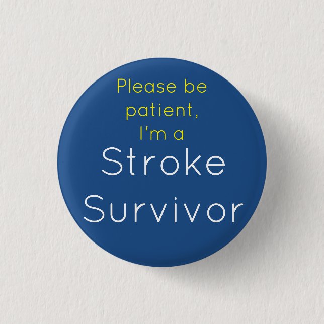 Stroke Survivor 7,5 cm Abzeichen Button (Vorderseite)