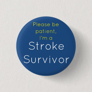 Stroke Survivor 7,5 cm Abzeichen Button