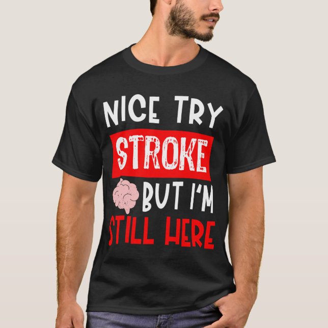 Stroke Survivor Erholung Gift T-Shirt (Vorderseite)