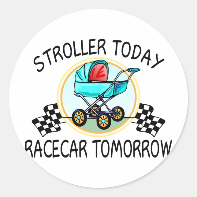 Stroller heute, Racecar Tomorrow Runder Aufkleber (Vorderseite)