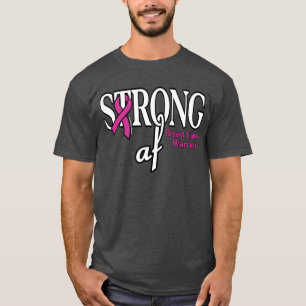 STRONG af.. Brustkrebs T-Shirt