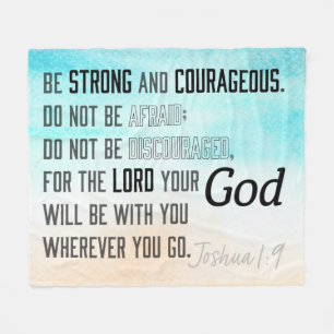 Strong and Courageous Joshua 1:9 Bible Fleecedecke