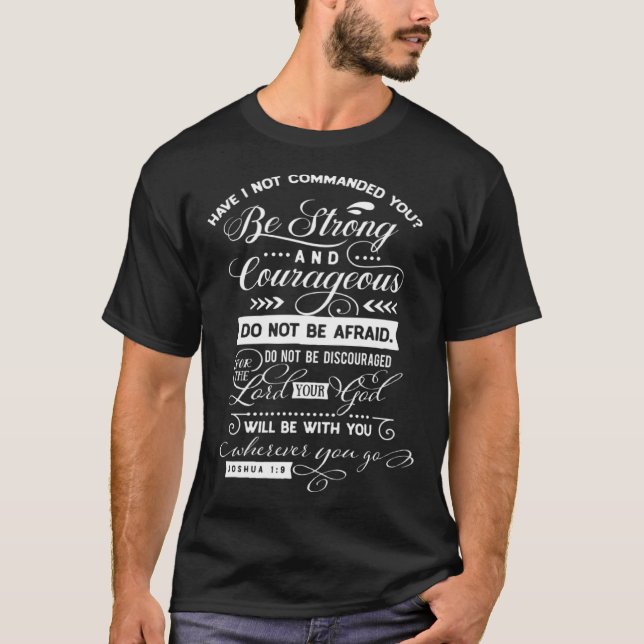 Strong and Courageous Religious Belief Conviction  T-Shirt (Vorderseite)