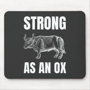 Strong as a Ox Mousepad