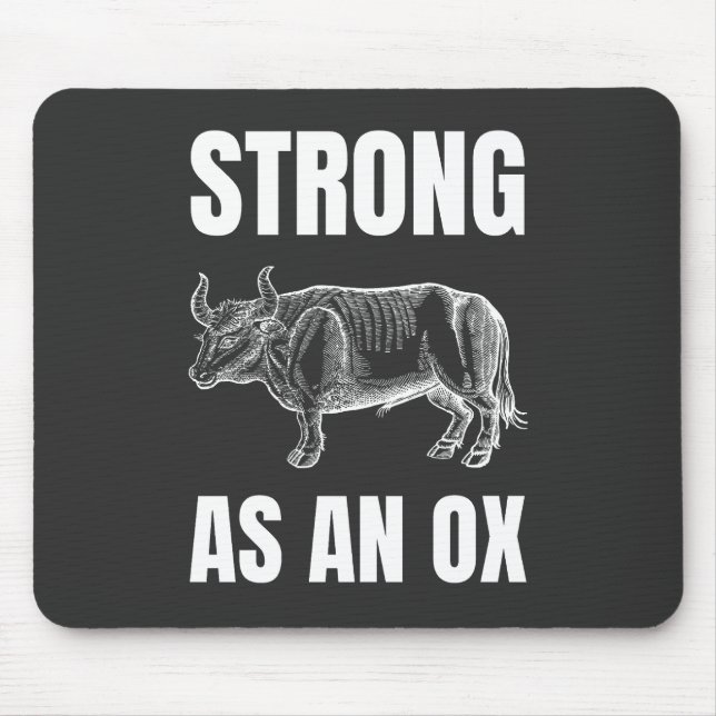 Strong as a Ox Mousepad (Vorne)