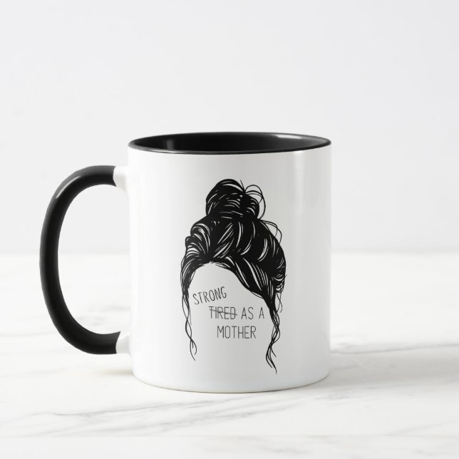 Strong as Mother Messy Bun Coffee Tasse (Links)
