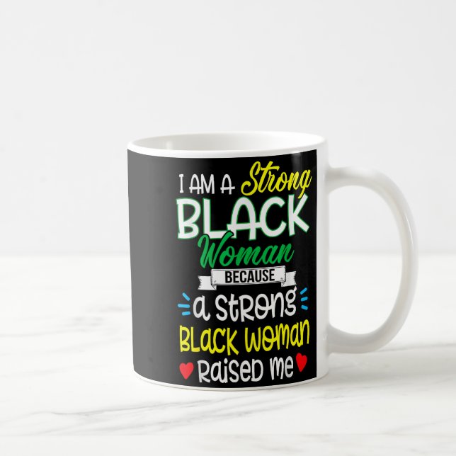 Strong Black Woman Raised Me Girl Melanin Tee Chri Kaffeetasse (Rechts)