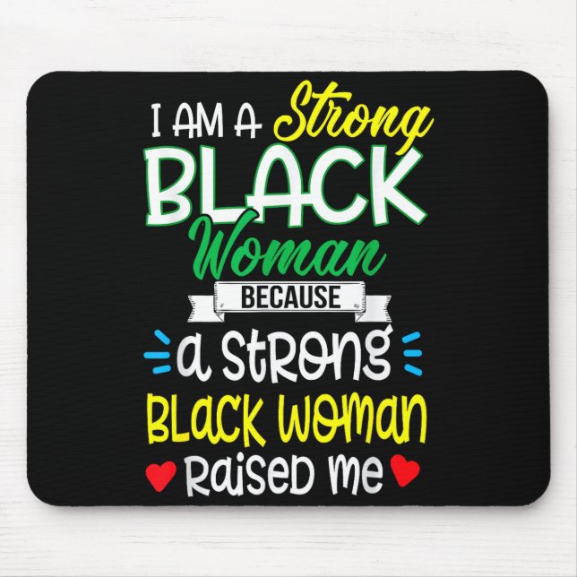 Strong Black Woman Raised Me Girl Melanin Tee Chri Mousepad (Vorne)