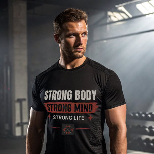 Strong Body Strong Mind Gym Motivations-T-Shirt T-Shirt