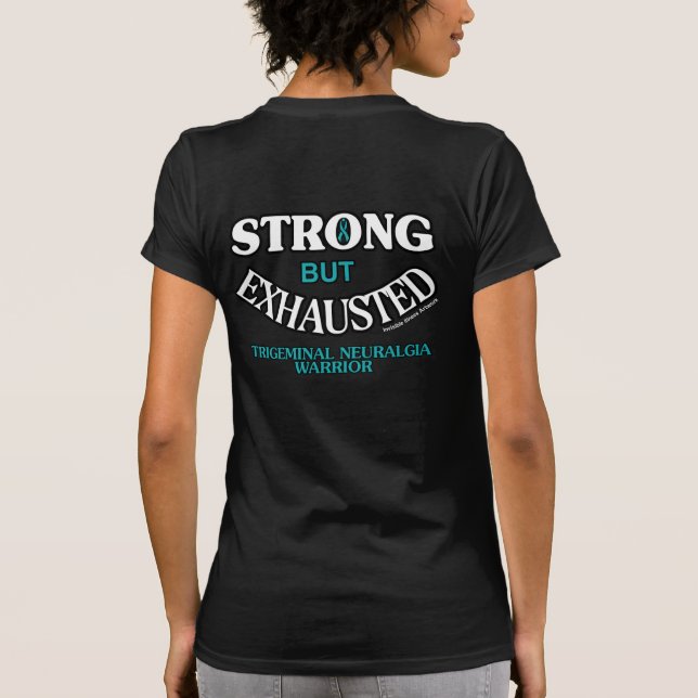 STRONG BUT EXHAUSTED...TN T-Shirt (Rückseite)