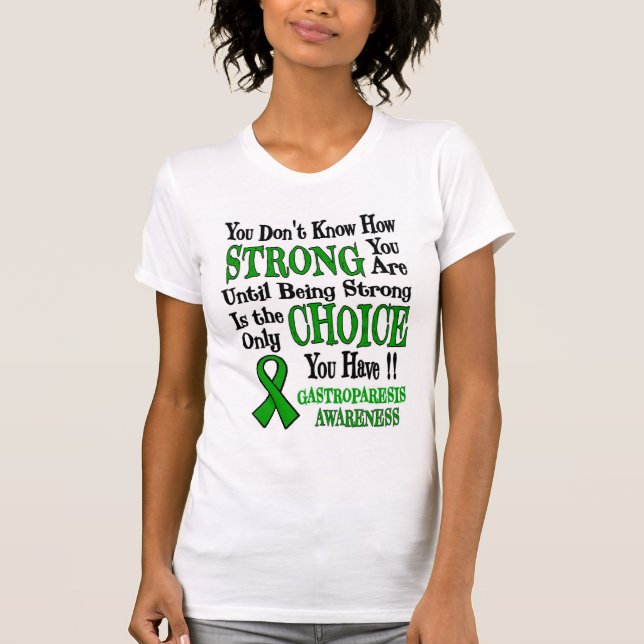 Strong/Choice.. Gastroparesis T-Shirt (Vorderseite)