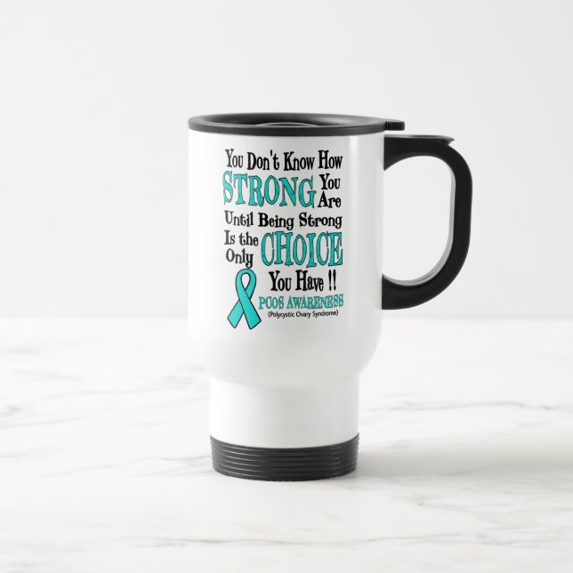 Strong/Choice...PCOS Reisebecher (Rechts)