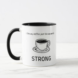 Strong Coffee Tasse | Inspiration Zitat
