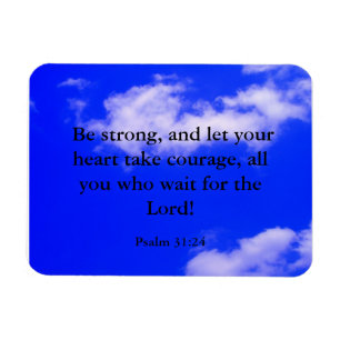 Strong Courage Bible Verse Blue Sky White Clouds Magnet