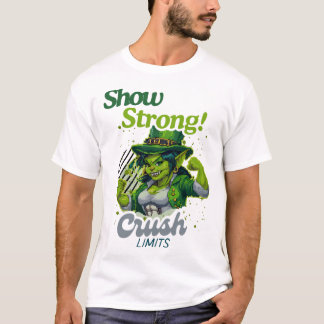 Strong! Crush Limits Grüner Goblin-Power T-Shirt