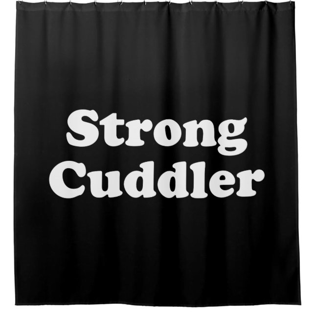 Strong Cuddler Duschvorhang (Vorderseite)