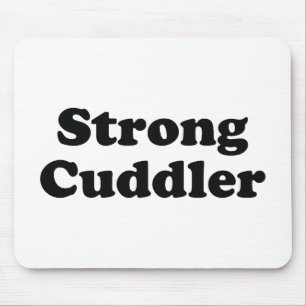 Strong Cuddler Mousepad
