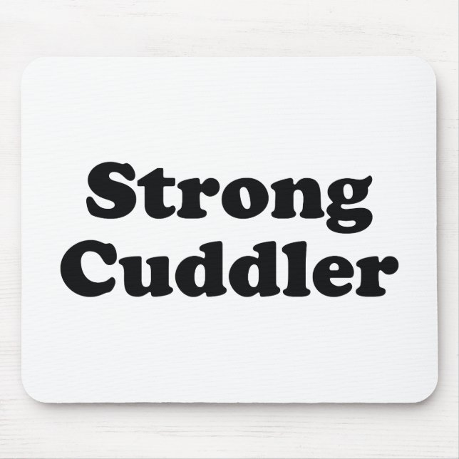 Strong Cuddler Mousepad (Vorne)