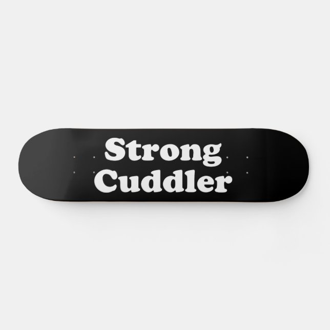 Strong Cuddler Skateboard (Horizontal)