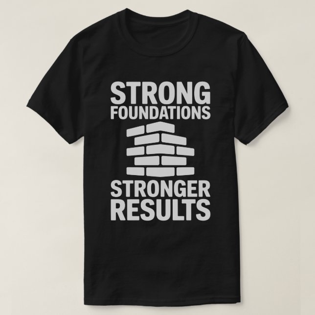 Strong Foundations Tee (Design vorne)