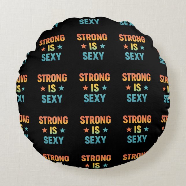 Strong Is Sexy Bold Typography Gym Motivation Art Rundes Kissen (Vorderseite)