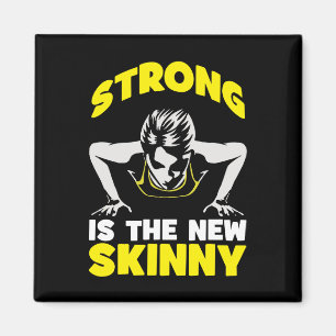 Strong is the new Skinny - Workout Motivierend Magnet