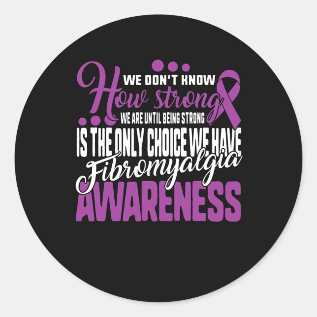 Strong is the only Choice Fibromyalgie Awareness G Runder Aufkleber (Vorderseite)