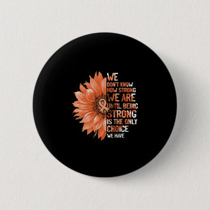 Strong ist die einzige Wahl für Uteruskrebs-Bewuss Button