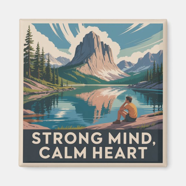 Strong Mind, Calm Heart Magnet (Vorne)