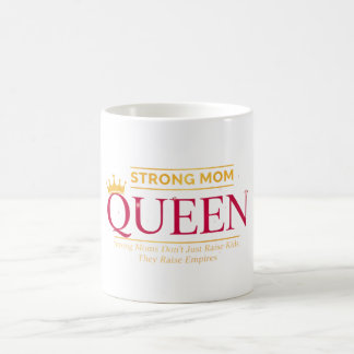 Strong Mom Queen Empire Royal Shield Art Kaffeetasse