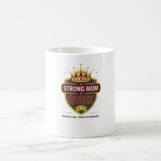 Strong Mom Queen Gold Crown Coffee Mug Kaffeetasse